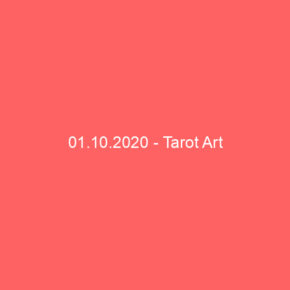 01.10.2020 - Tarot Art