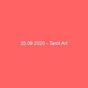 25.09.2020 - Tarot Art